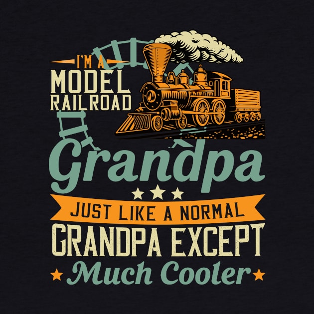 I'm A Model Railroad Grandpa Train Railroad Vintage by banayan